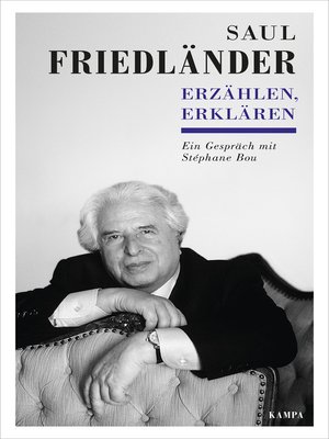 cover image of Saul Friedländer--Erzählen, Erklären